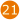 21