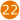 22