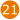 21