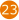 23